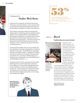 4
to B  Das Magazin für Geschäftsreisen
Kurz und bündig
Quelle: «Travel Time Efficiency»-Studie 2012 (Thalys International)
der Travel Manager in Europa
achten bei der Wahl des Transport-
mittels zuerst auf den Preis.
53%
Stefan Meierhans
In Bewegung mit ...
Kürzlich las ich ein Hörspiel von Friedrich Dürrenmatt:
«Der Prozess um des Esels Schatten». Darin mietet der Zahn-
arzt Struthion beim Transporteur Anthrax einen Esel, um in
die Stadt Abdera zu gelangen. Fernverkehr in der Antike also.
Als der Zahnarzt unterwegs im Schatten des Esels eine Rast
einlegen will, hat er die Rechnung ohne den Eseltreiber Anthrax
gemacht: Dieser verlangt nämlich eine Zusatzgebühr für
die Nutzung des Eselschattens in der prallen Sonne! Struthion
geht empört vor Gericht, die ganze Stadt wird in die Aus­
einandersetzung hineingezogen – und endet in einer grossen
Katastrophe. Am Ende des Hörspiels merkt der Lastesel
sarkastisch an, dass er wohl kaum der grösste Esel in dieser
Geschichte gewesen sei …
Eine interessante Geschichte, finde ich. Denn sie bringt mich
dazu, über Kosten, Leistungen und dergleichen im modernen
Eisenbahn-Fernverkehr – der glücklicherweise mehrtägige
Eselreisen unnötig gemacht hat – zu reflektieren. Wie genau
sieht das bei uns heute aus? Die Bundesverfassung ist klar.
In Artikel 96 steht: «[Der Bund] trifft Massnahmen zur
Verhinderung von Missbräuchen in der Preisbildung durch
marktmächtige Unternehmen […].»
Dies gilt also auch für den ÖV, insbesondere den Fernverkehr.
Weder Eigentümer noch Betreiber können einfach die
Preise erhöhen, wie es ihnen beliebt. Massgebend müssen
bei der Preisbildung – weil eben keine Wettbewerber vor­
handen sind – stets die Kosten eines effizienten Betreibers
sein. Effizienz heisst: ohne Firlefanz, ohne Klimbim und
ohne übertriebenen Angebotsausbau. Eben so viel wie nötig,
aber so effizient wie möglich.
Stefan Meierhans
(44) ist Beauftragter
des Bundes für
die Überwachung
der Preise.
Tischleindeck-
dich für fran-
zösische und
schweizerische
Brasserie-
Klassiker.
Nirgendwo in der
Schweiz stehen so viele
interessante Bauten von
Architekten wie Frank O.
Gehry oder Mario Botta
wie am Rheinknie.
In diesem Kontext ist
das «Volkshaus» in Basel
ein weiterer baulicher
Höhepunkt.Der Ge-
bäudekomplex wird
vom Büro Herzog 
de Meuron mit viel Sinn
für Baugeschichte nach
und nach umgebaut.Von den renom­
mierten Basler Architekten aufgefrischt
wurden bereits die Bar mit einer Theke
aus Zinn, der lauschige Biergarten
im Innenhof, die grosszügige Brasserie
mit langen Bänken aus olivgrünem Leder
und klassischem Mobiliar, der Unions-
und der Festsaal für Anlässe, Konzerte
und Aufführungen.Ab 2016 sollen ein
Hotel und ein Delikatessenladen folgen.
Mehr Informationen:
volkshaus-basel.ch
Traditionshaus in neuem Gewand
Wohin in ... Basel
 