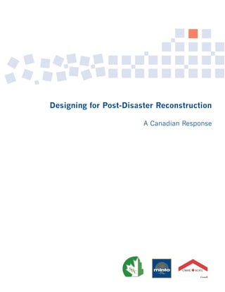 Designing for Post-Disaster Reconstruction

                        A Canadian Response
 