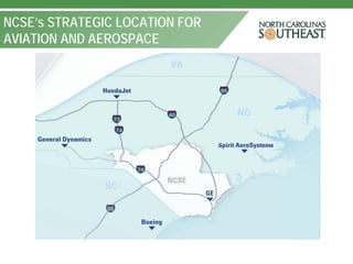 NCSE’s STRATEGIC LOCATION FOR
AVIATION AND AEROSPACE
 