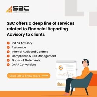 SBC offers a deep line of services related to Financial Reporting Advisory to clients 