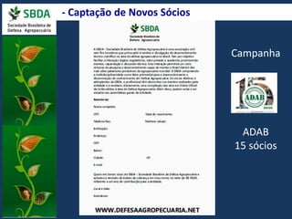 - Captação de Novos Sócios 
Campanha 
ADAB 
15 sócios 
 