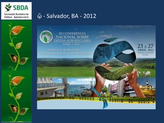 ᾥ - Salvador, BA - 2012 
 