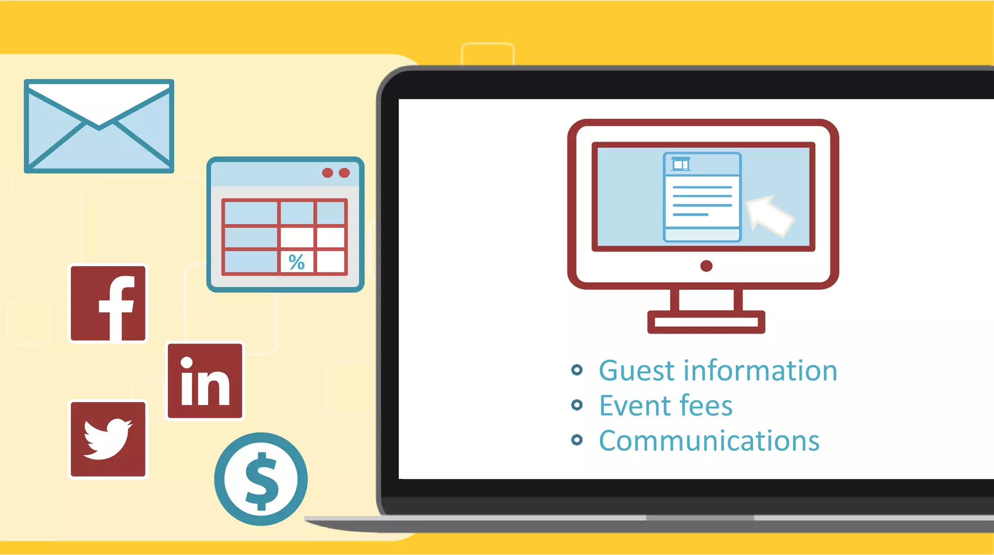 Guest information
Event fees
Communications
%
 