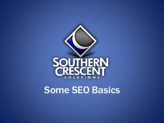 Some SEO Basics
 