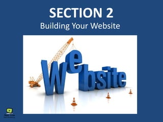 Building Your Website
SECTION 2
 
