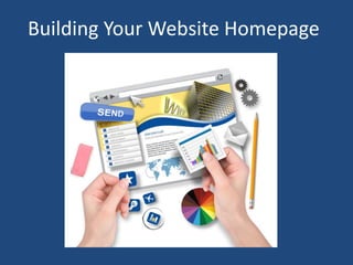 Building Your Website Homepage
 