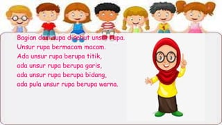 Unsur Rupa Movement Presentasi mata pelajaran seni budaya (sbdp) UNSUR RUPA.pptx