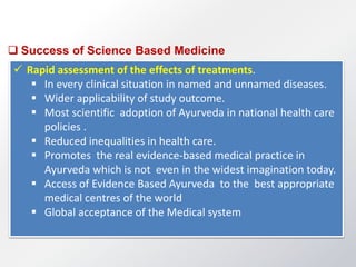Science Based Evidence Based Practice in Ayurveda | PPTX
