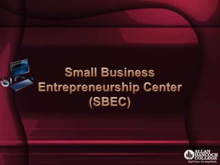Small Business Entrepreneurship Center (SBEC) 