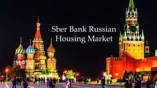 Sber Bank Russian
Housing Market
 