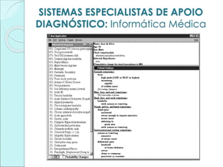 SISTEMAS ESPECIALISTAS DE APOIO
DIAGNÓSTICO: Informática Médica
 