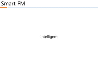 Smart FM
Intelligent
 