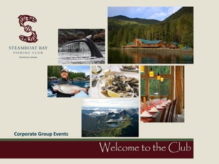 Welcometo theClub
Corporate Group Events
 