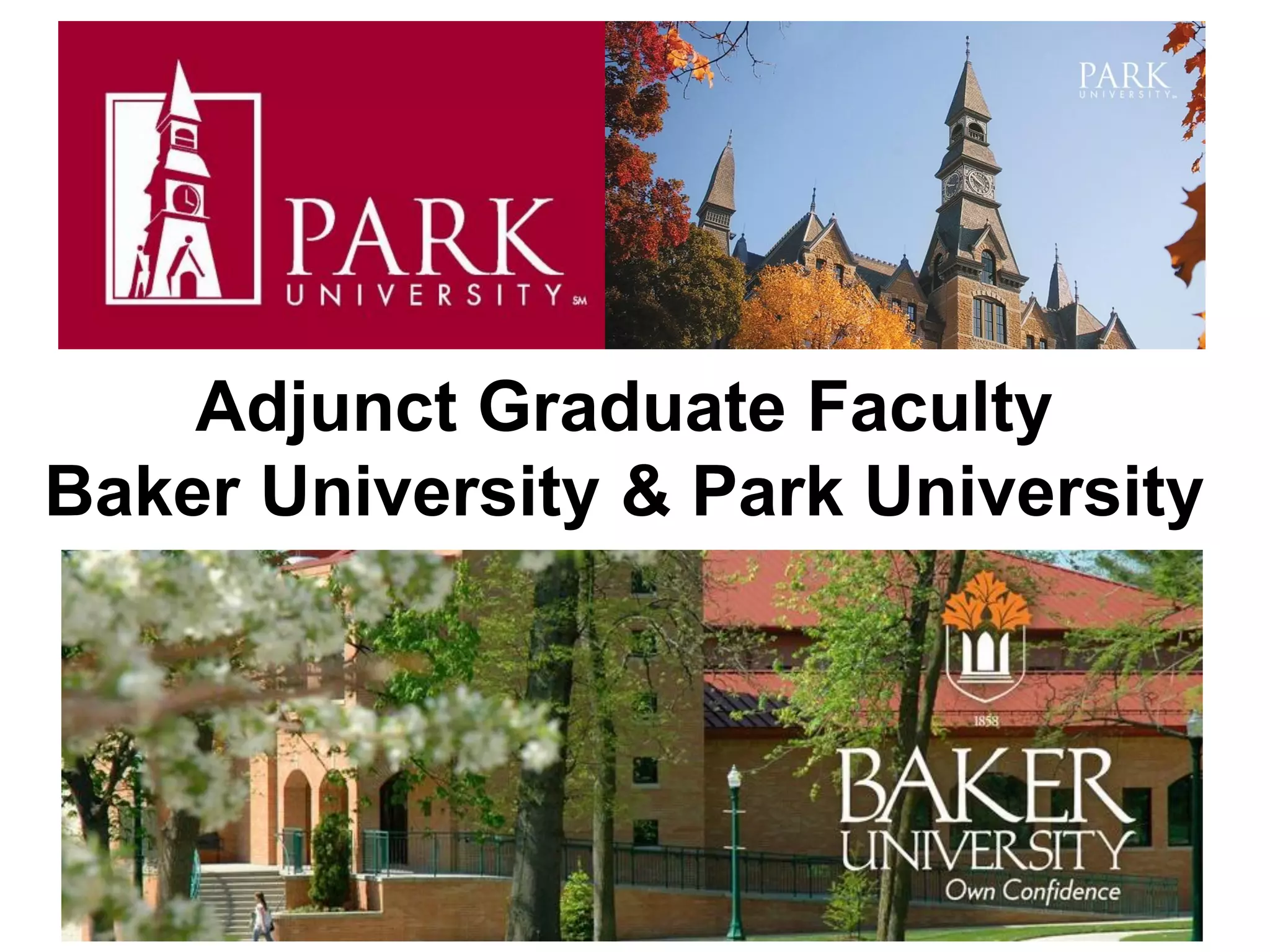 Adjunct Graduate Faculty
Baker University & Park University
 