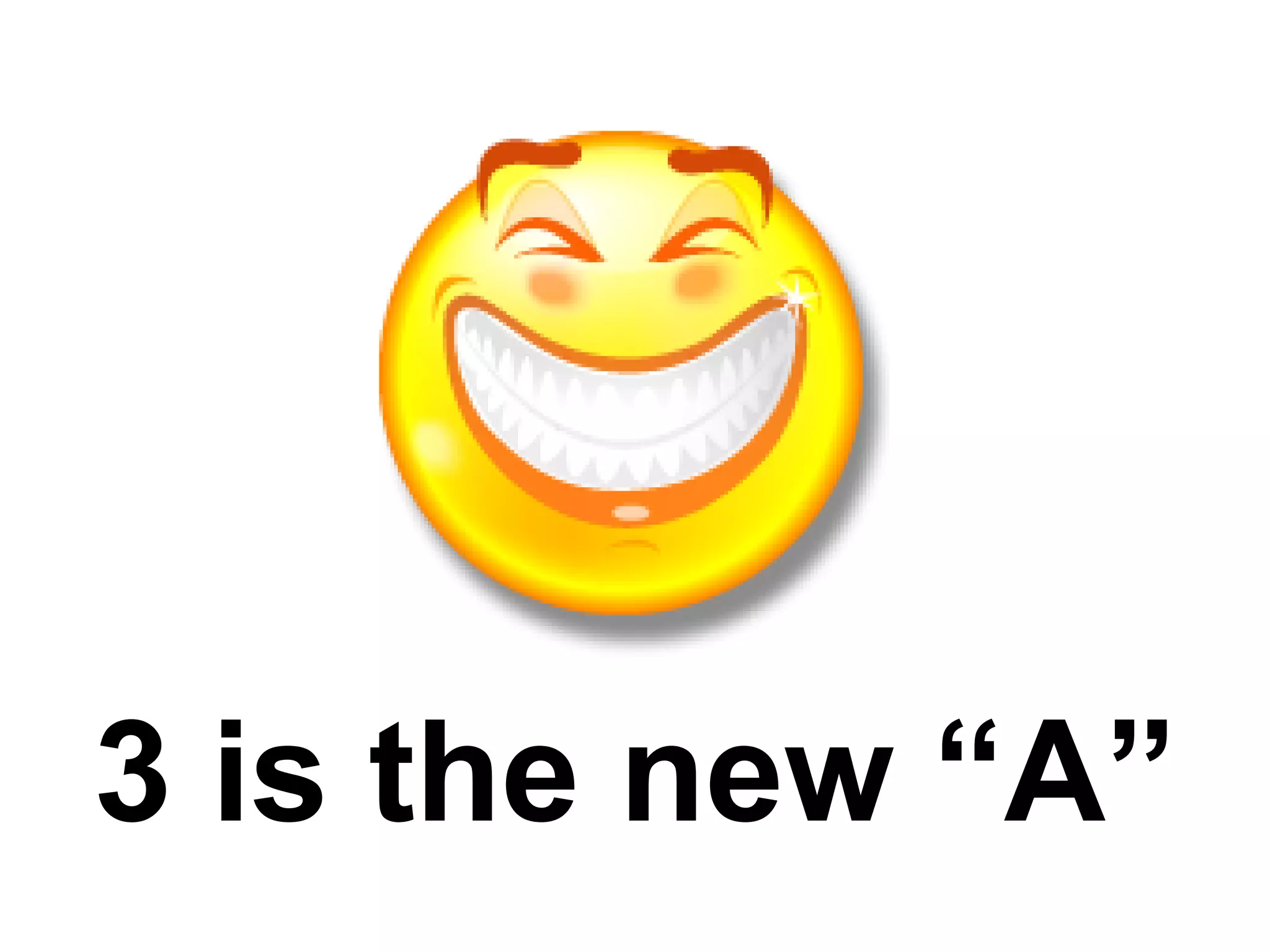 3 is the new “A”
 