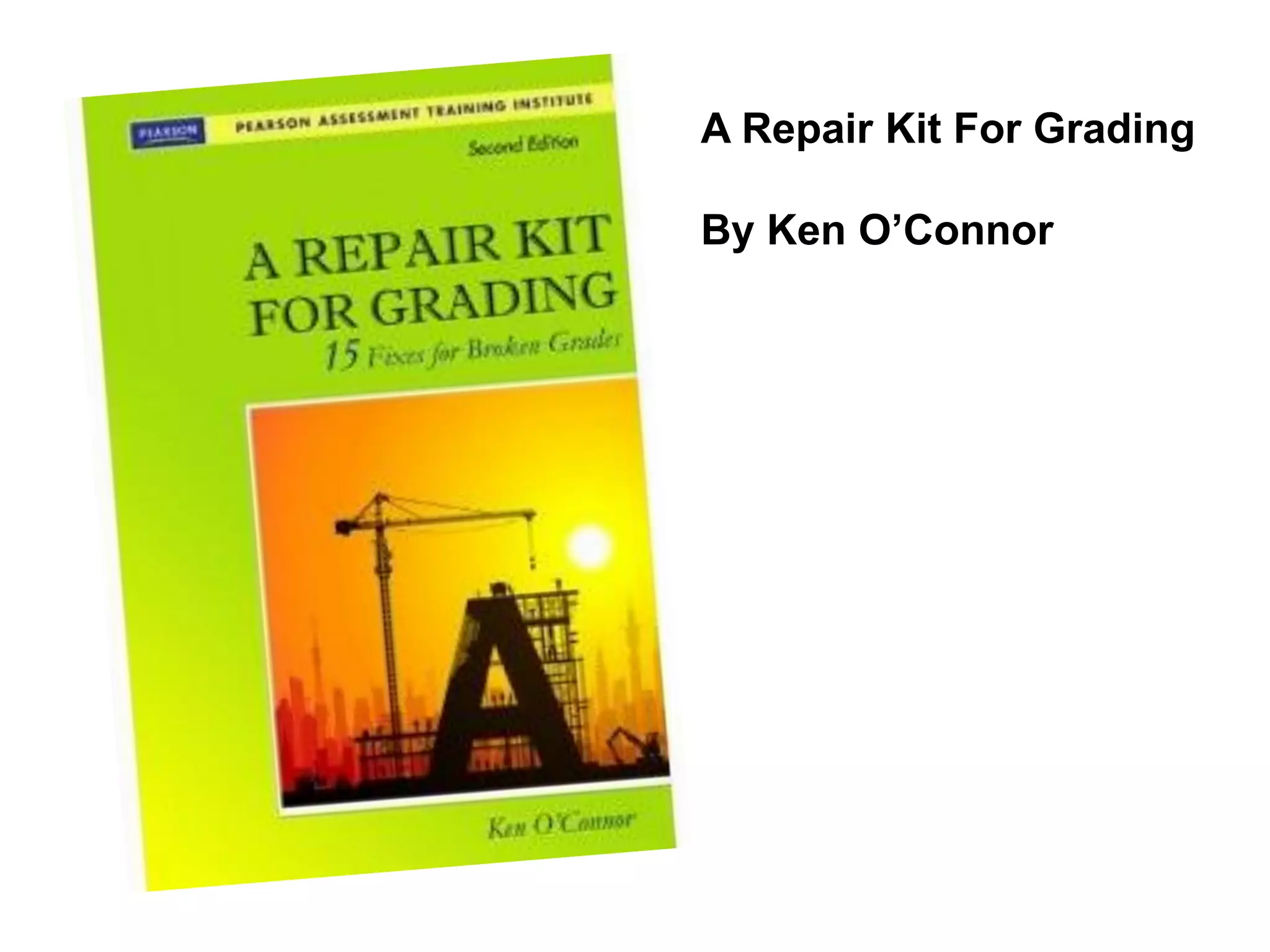 A Repair Kit For Grading

By Ken O’Connor
 