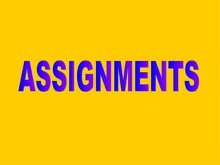 ASSIGNMENTS 