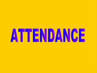 ATTENDANCE 