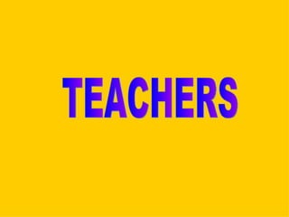 TEACHERS 