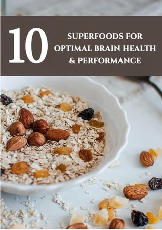 10 Best Superfoods to Improve Brain Health and Performance | PDF