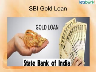 SBI Gold Loan
 