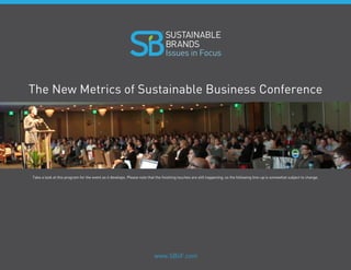 R




The New Metrics of Sustainable Business Conference
          September 27-28, 2012 | The Wharton School Philadelphia, PA




                               www.SBiif.com




                                www.SBiif.com
 