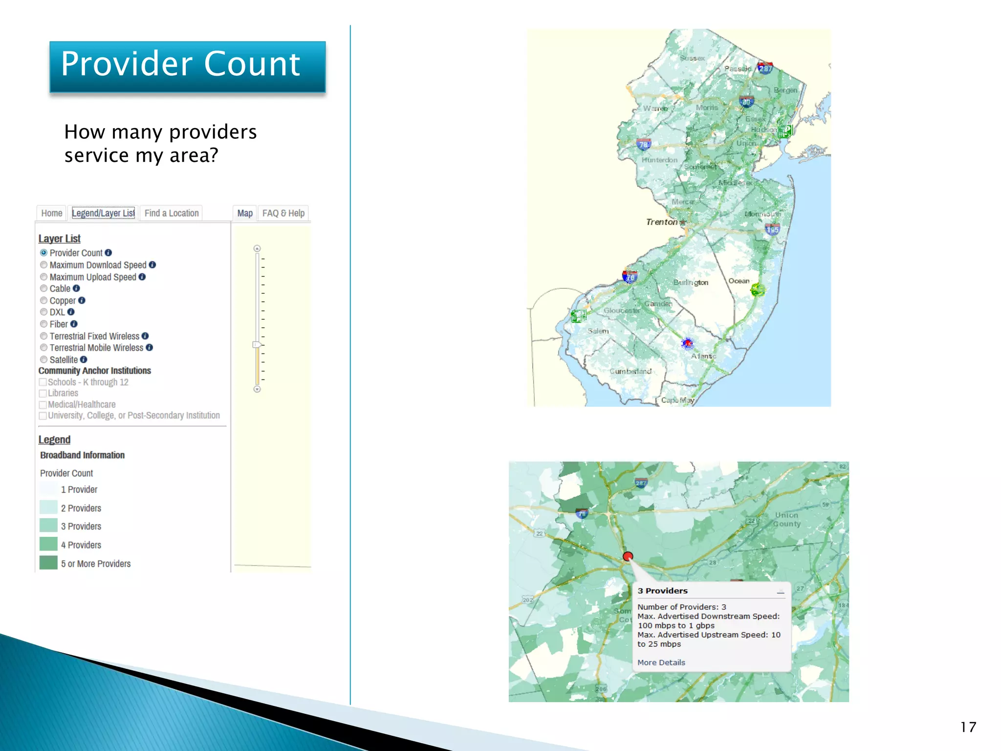 17
Provider Count
How many providers
service my area?
 