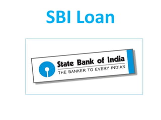 SBI Loan
 
