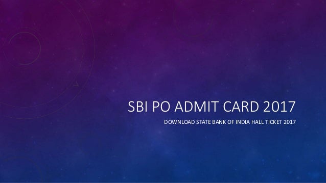 SBI PO Admit Card 2017, Download Here