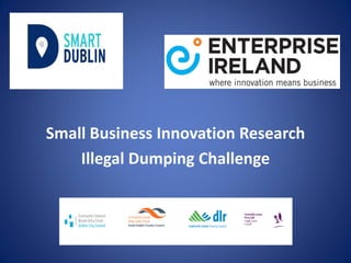 Small Business Innovation Research
Illegal Dumping Challenge
 