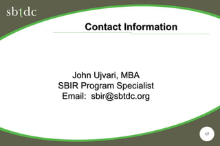 SBIR/STTR Introduction, presented by John Ujvari
