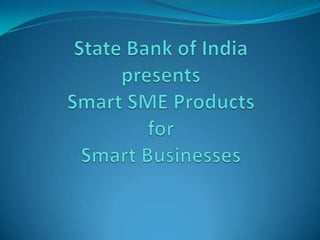 SBI SME Loan Scheme | PPTX