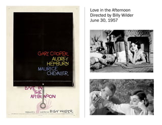 Love in the Afternoon
Directed by Billy Wilder
June 30, 1957
 