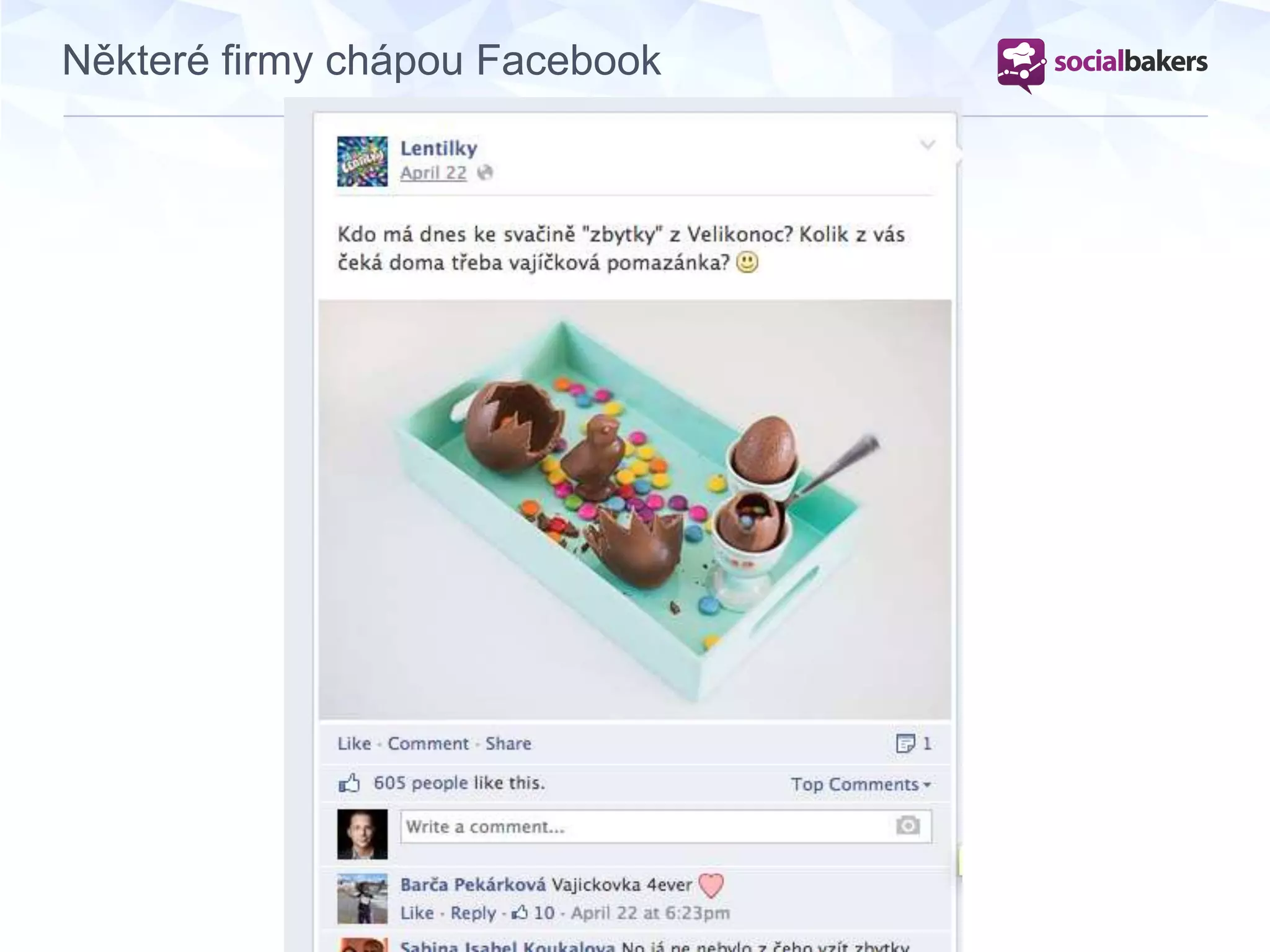 Některé firmy chápou Facebook
 