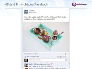 Některé firmy chápou Facebook
 