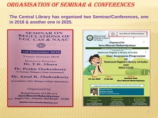 32
Organisation of seminar & conferences
The Central Library has organised two Seminar/Conferences, one
in 2018 & another one in 2025.
 