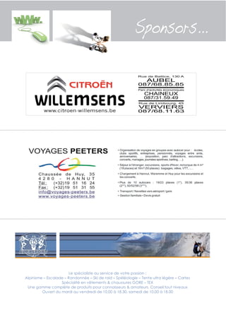 -                      -




                        Le spécialiste au service de votre passion :
Alpinisme – Escalade – Randonnée – Ski de raid – Spéléologie – Tente ultra légère – Cartes
                   Spécialité en vêtements & chaussures GORE – TEX
 Une gamme complète de produits pour connaisseurs & amateurs. Conseil tout niveaux
         Ouvert du mardi au vendredi de 10.00 à 18.30, samedi de 10.00 à 18.00
 