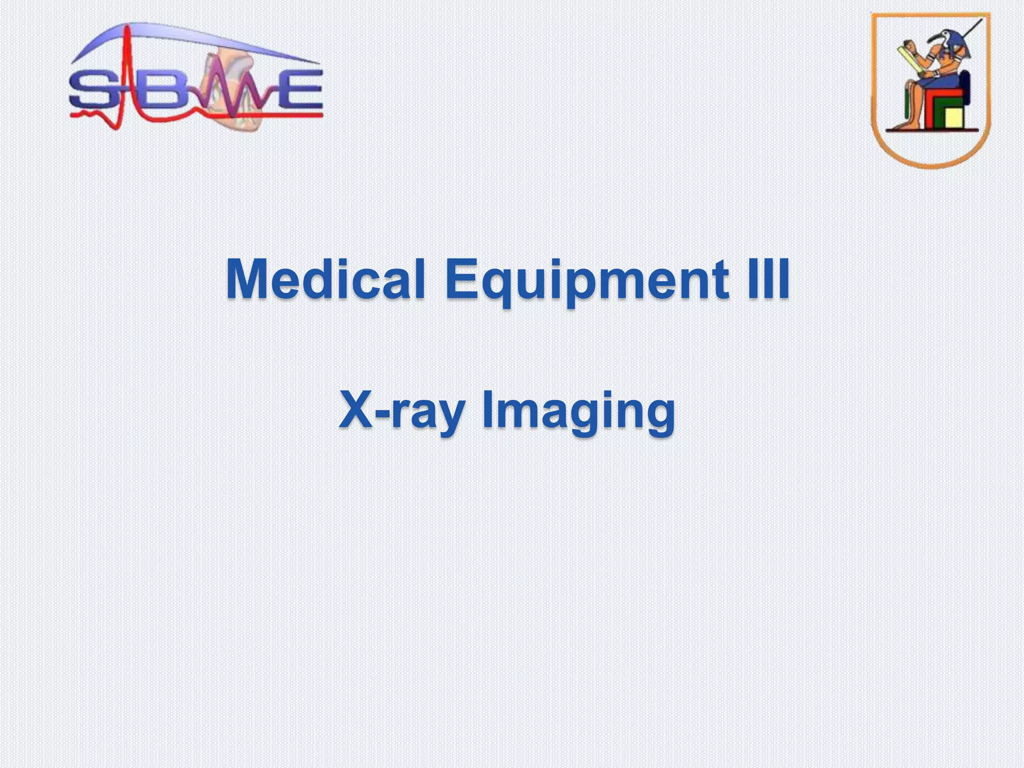 medical equipment lec 2 xrays PPT
