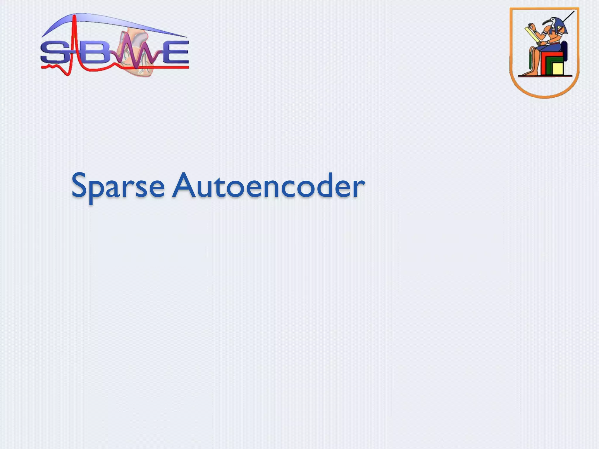 Sparse Autoencoder
 