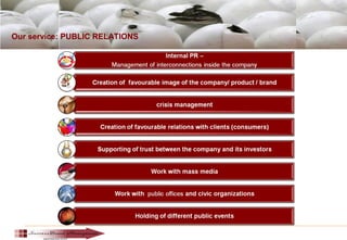 Our service: PUBLIC RELATIONS
 