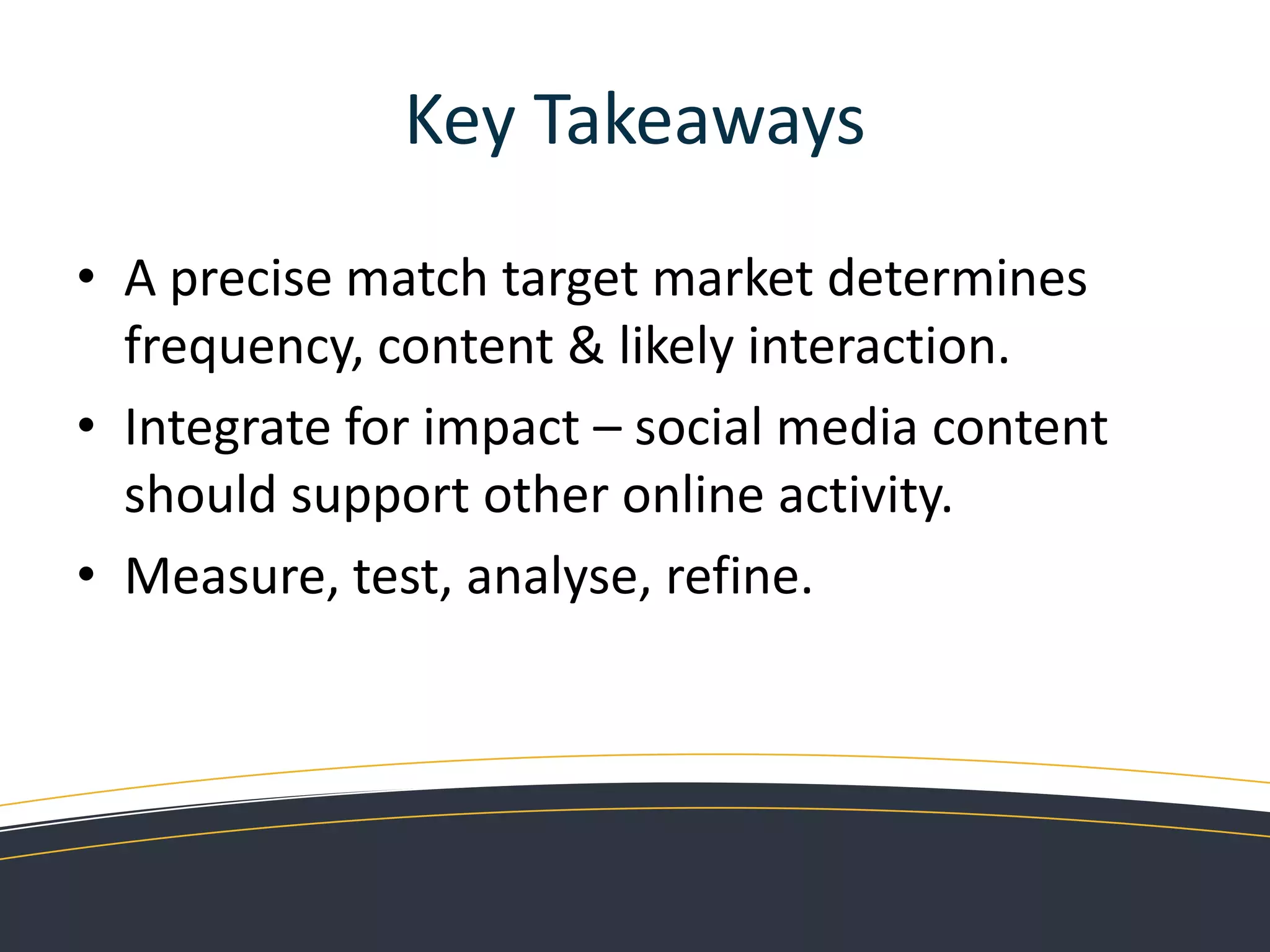   Be customer focussed