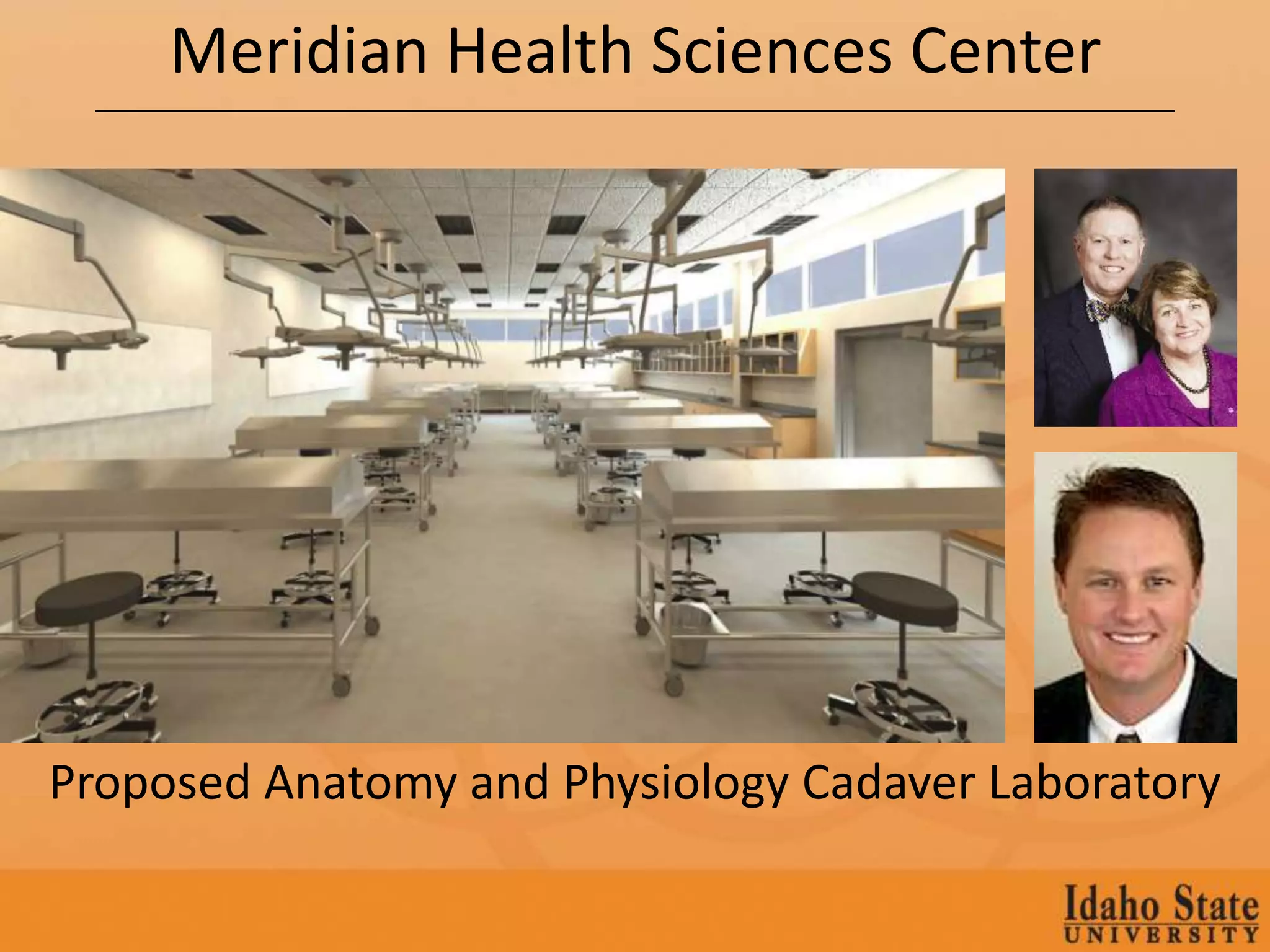 Meridian Health Sciences Center




Proposed Anatomy and Physiology Cadaver Laboratory
 