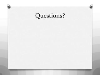 Questions?
 