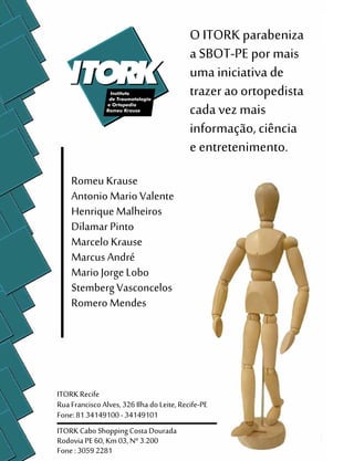 Revista SBOT | Edição 01 | Set/2013
Anuncio
itork
 