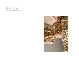 Mental Notes
book pages and copper wire
 