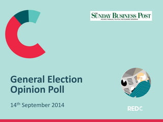General ElectionOpinion Poll 
14th September 2014 
 