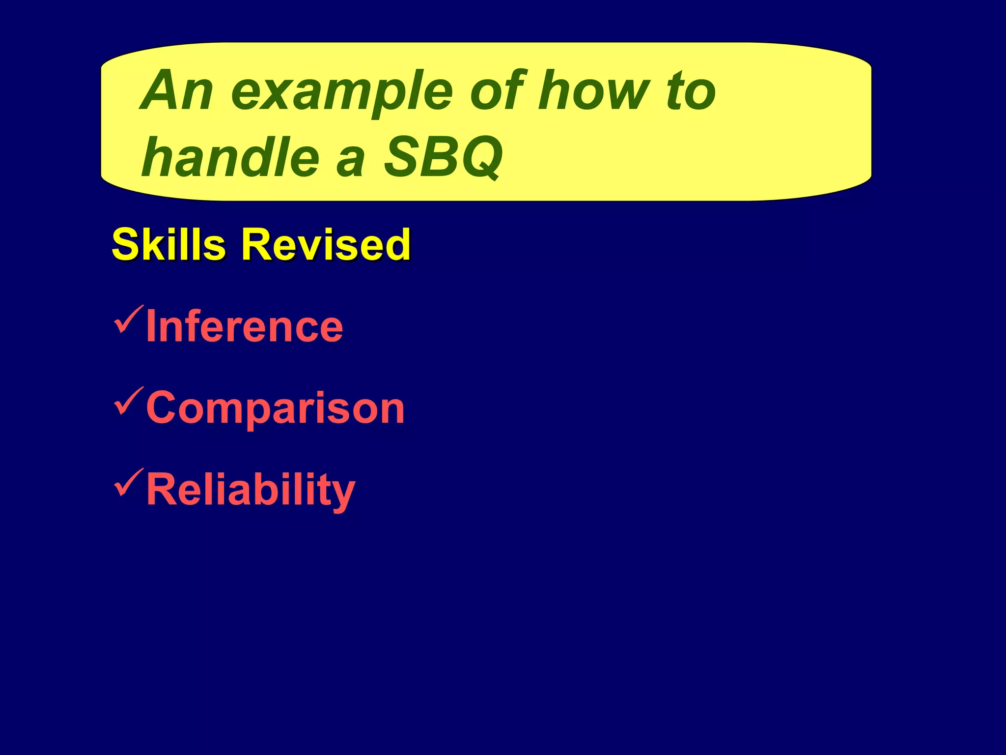 An example of how to handle a SBQ Skills Revised Inference Comparison Reliability 