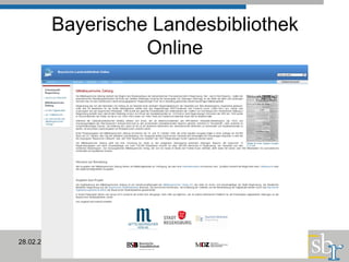 Bayerische Landesbibliothek Online 28.02.2012 Staatliche Bibliothek Regensburg Entdecken Sie den Lernort Bibliothek 