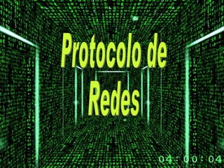 Protocolo de  Redes 