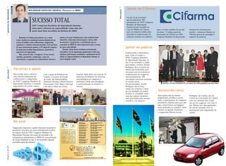 b                                                                                                                                                                     Jantar na Cifarma




                                                                                                                                                      b
queStão de princípioS
                                             WALDEMAR NAVES DO AMARAL | PRESiDENtE DA SBRH




                                                                                                                                                      Balanço
                                                                                                                                                                      No dia 26 de novembro,

                                                  SUCESSO TOTAL                                                                                                       aproximadamente 300




                                                                                                                                                      c
                                                                                                                                                                      participantes do XXIV Congresso
                                                  XXIV Congresso Brasileiro de Reprodução Humana                                                                      Brasileiro de Reprodução
                                                                                                                                                                      Humana foram recebidos na
                                                  entra para a história da especialidade como uma das
                                                                                                                                                                      Casa do Médico da Cifarma         Após o evento científico foi servido     Humana foi extremamente
                                                  ações mais bem sucedidas da história da SBRH
                                                                                                                                                                      para um simpósio satélite sobre   um jantar. “O balanço geral da           positivo”, comemora Dianary de
                                                                                                                                                                      importância suplementação de      participação da Cifarma no XXIV          Oliveira, gestora de estratégias e
c




                                 Realizado em Goiânia pela primeira vez, o maior         práticos em temas fundamentais como medicina fetal,                          vitaminas minerais em mulheres.   Congresso Brasileiro de Reprodução       negócios da empresa.
                            evento científico da reprodução humana brasileira foi um     climatério, endoscopia anticoncepção e mama, além
                            sucesso de público: entre conferencistas, congressistas,     de promover o lançamento e a distribuição para os
                            expositores e visitantes estiveram presentes. Com um fluxo   associados da SBRH de obras importantes para o avanço
                            de caixa extremamente positivo, a 24ª edição do congresso    de nossa especialidade.                                                     Jantar no palácio
                            foi ainda bem-sucedida financeiramente, superando as             Portanto, diante desses resultados extremamente
                            expectativas da organização.                                 animadores, nós da organização agradecemos a todos que
                                                                                                                                                                     Evidenciando a importância
                                 Mas, acima de tudo, o Congresso foi um sucesso          apoiaram, patrocinaram, acreditaram e participaram da 24ª
                                                                                                                                                                     para Goiás em sediar o
                            científico, garantindo a atualização, a troca de             edição o Congresso Brasileiro de Reprodução Humana. O
                                                                                                                                                                     XXIV Congresso Brasileiro
                            experiências e a aquisição de conhecimentos teóricos e       nosso obrigado a todos!
                                                                                                                                                                     de Reprodução Humana, no
                                                                                                                                                                     dia 25 de novembro o então
                                                                                                                                                                     governador e médico Alcides
                                                                                                                                                                     Rodrigues abriu as portas do
                         Parcerias e apoio
b




                                                                                                                                                                     Palácio das Esmeraldas para
Balanço




                                                                                                                                                                     um jantar com os professores
                        Para receber bem e oferecer               com o apoio da Prefeitura de                  Unicred. Além disso, um total de 25                  conferencistas do congresso.
                        uma estrutura adequada aos                Goiânia e Governo do Estado                   empresas acreditaram no potencial                    Aproximadamente 200
                        conferencistas e congressistas            de Goiás, dos Patrocinadores                  mercadológico do congresso e                         convidados estiveram presentes
c




                        do XXIV Congresso Brasileiro de           Diamante (Ferring e Merck Serono),            montaram stands para divulgação                      no evento social.
                        Reprodução Humana, a comissão                                                                                                                                                          DÉBORA ACYOLE RODRIGUES, ao centro, foi a feliz ganhadora do carro 0 Km
                                                                  Patrocinador Ouro (Bayer Schering)            e comercialização de produtos e                      Na oportunidade, Alcides
                        organizadora do evento contou             e do banco oficial do evento;                 serviços.                                            Rodrigues deu as boas-
                                                                                                                                                                     vindas aos visitantes e falou
                                                                                                                                                                     de sua satisfação em assistir        Sorteio do carro
                                                                                                                                                                     Goiânia se consolidar como
                                                                                                                                                                     uma das capitais brasileiras        Após quatro dias de intensa             Rodrigues, de Goiânia, saiu do
                                                                                                                                                                     mais procuradas pelo turismo        programação científica e social,        Centro de Convenções de Goiânia
                                                                                                                                                                     científico e de negócios.           todos os participantes do congresso     com um reluzente item a mais
                                                                                                                                                                                                         certamente voltaram para casa com       em seu kit congresso: um Celta 0
                                                                                                                                                                                                         mais conhecimento na bagagem,           km. Débora foi a feliz ganhadora
                                                                                                                                                                                                         novas amizades no coração e vários      do veículo sorteado entre os
                                                                                                                                                                                                         contatos na agenda. Entretanto,         participantes pela organização do
                                                                                                                                                                                                         a congressista Débora Acyole            evento.



                        No azul
                        Organização impecável e gestão financeira responsável
                        garantiram uma fluxo de caixa extremamente positivo
                        no balanço final do XXIV Congresso Brasileiro de
                        Reprodução Humana. Em nome da seriedade e da
                        transparência administrativa, a SBRH fez uma prestação
                        de contas detalhada no dia 27 de dezembro, durante
                        assembleia geral da entidade.
|2




                                                                                                                                                      |3
2011




                                                                                                                                                       SBrH
  de
Fevereiro




                                                                                                                                                         jornal da
 